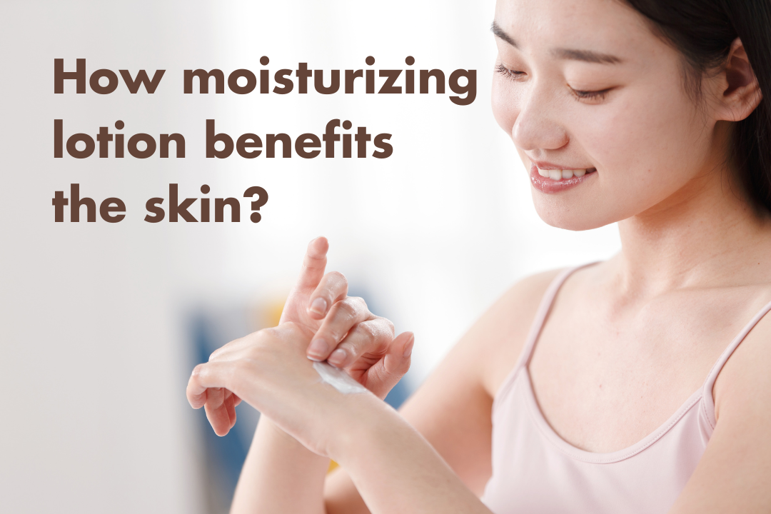 How moisturizing lotion benefits the skin?
