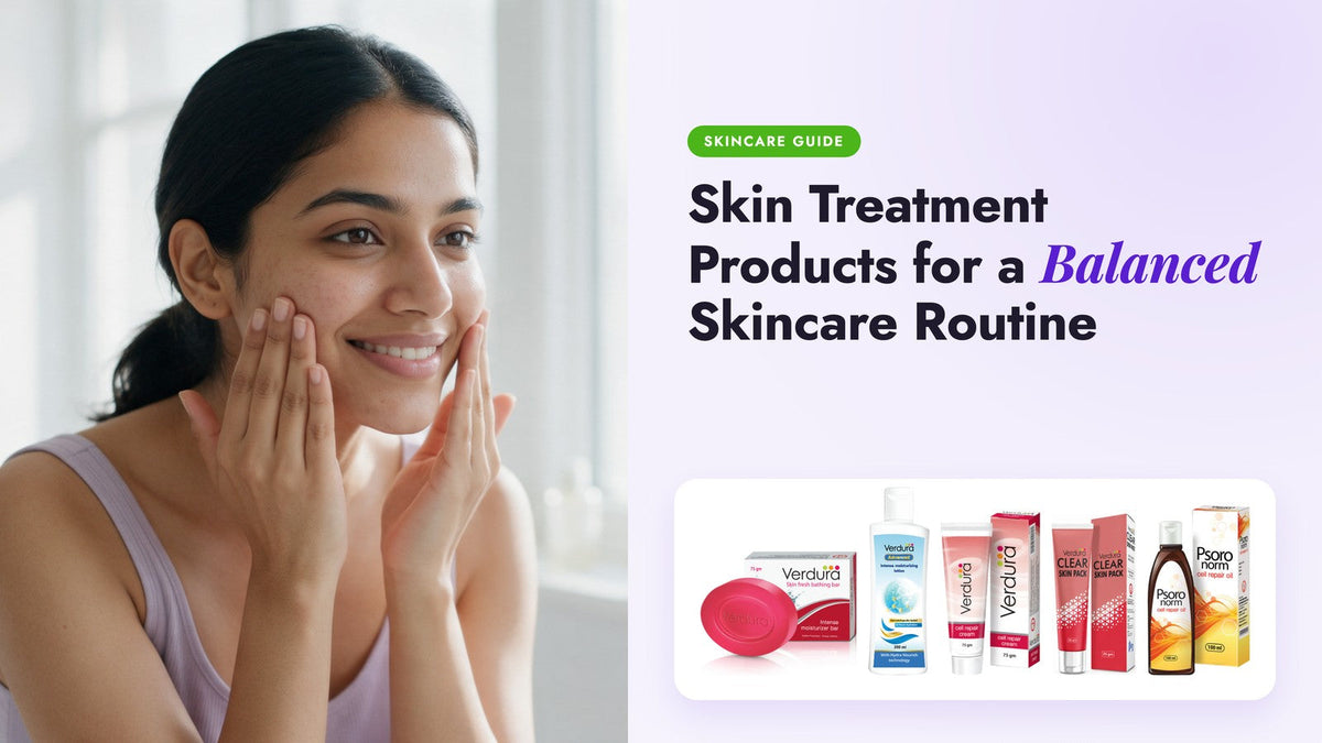 Skin Treatment Products for a Balanced Skincare Routine