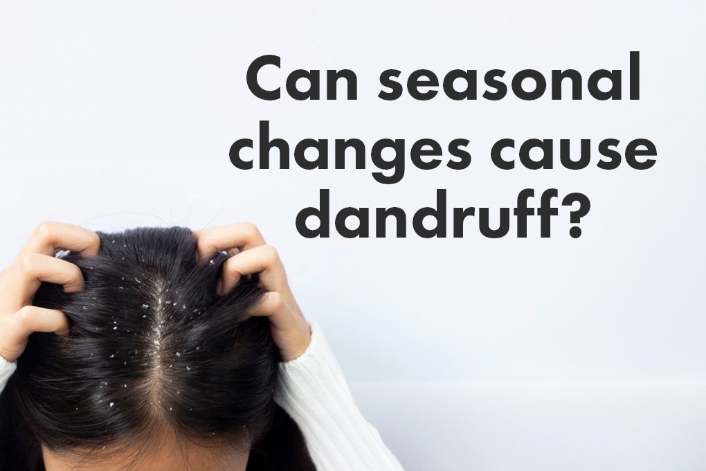 Can seasonal changes cause dandruff?