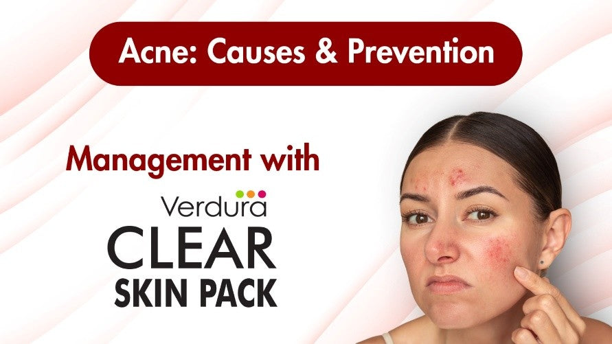 Acne: Causes, Prevention and Management with Verdura Clear Skin Pack