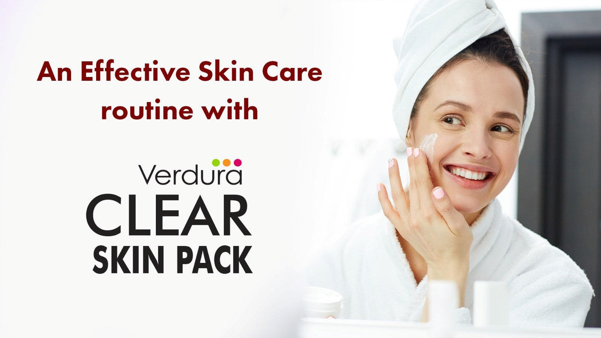 An Effective Skin Care Routine with Verdura Clear Skin Pack for Oily and Acne-Prone Skin